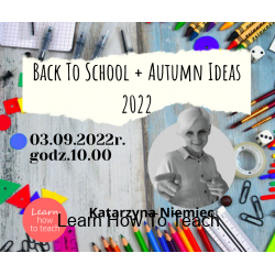 "Back To School & Autumn Ideas 2022!" online 03.09.2022r. + MEGA Pack materiałów