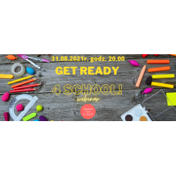 Get Ready 4 School!! Webinar-Nagranie+MEGA PACK MATERIAŁÓW