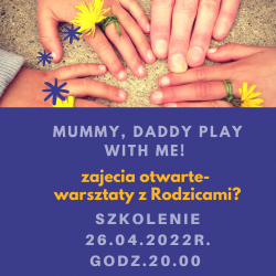 Webinar "Mummy, Daddy Play With Me!"- Warsztaty Z Rodzicami na Zajęciach z Angielskiego